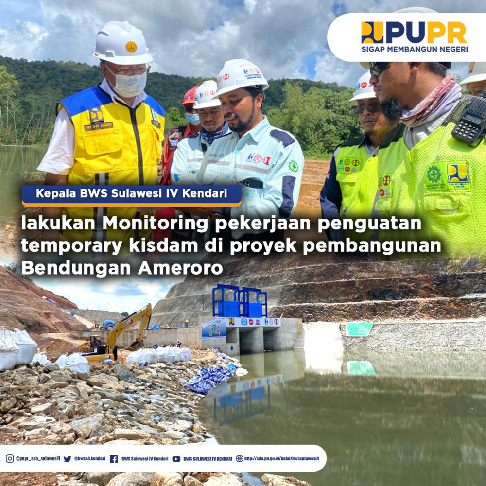 Kepala BWS Sulawesi IV Kendari lakukan Monitoring Pelaksanaan Pekerjaan Penguatan Kisdam menggunakan Jumbo Bag pada Proyek Pembangunan Bendungan Ameroro